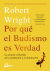 Portada de Por qué el budismo es verdad, de Robert Wright