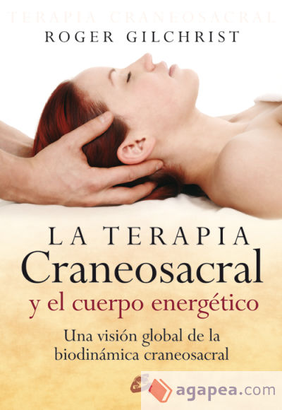 TERAPIA CRANEOSACRAL Y EL CUERPO ENERGÉTICO, LA