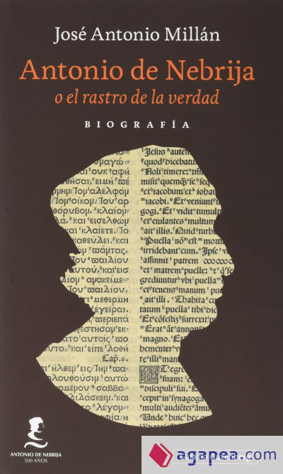 Antonio de Nebrija o el rastro de la verdad