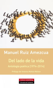 Portada de Del lado de la vida: antología poética (1974-2014)