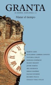 Portada de Granta 02. Matar el tiempo