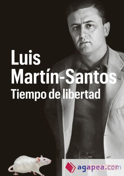Luis Martín-Santos. Tiempo de libertad
