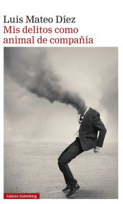 Portada de Mis delitos como animal de compa&ntilde;&iacute;a
