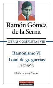 Portada de Ramonismo VI: Total de Greguerías (1927 - 1960)