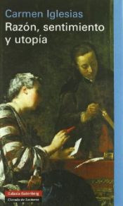 Portada de Raz&oacute;n, sentimiento y utop&iacute;a