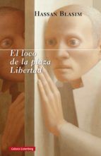 Portada de El loco de la plaza libertad (Ebook)
