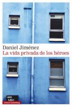 Portada de La vida privada de los héroes (Ebook)