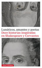 Portada de Lunáticos, amantes y poetas. Doce historias inspiradas en Shakespeare y Cervantes (Ebook)