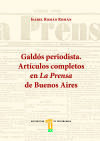 Galdós periodista. Artículos completos en La Prensa de Buenos Aires