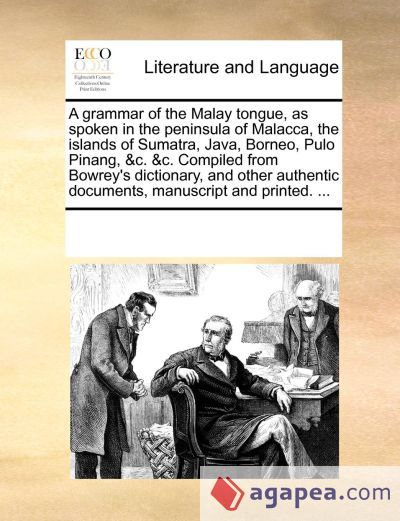 Pulo Java A GRAMMAR OF THE MALAY TONGUE, AS SPOKEN IN THE PENINSULA OF MALACCA ...