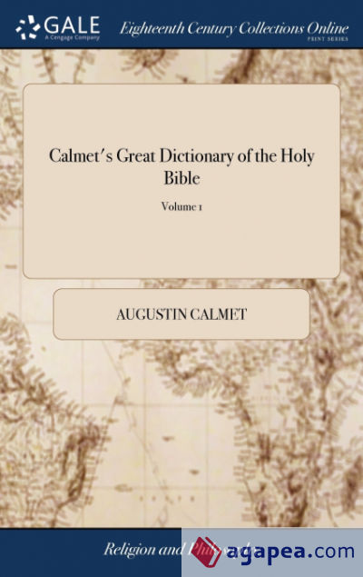 Calmetâ€™s Great Dictionary of the Holy Bible