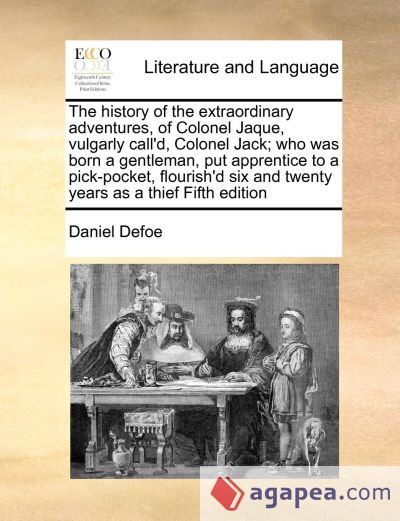 THE HISTORY OF THE EXTRAORDINARY ADVENTURES, OF COLONEL JAQUE, VULGARLY ...