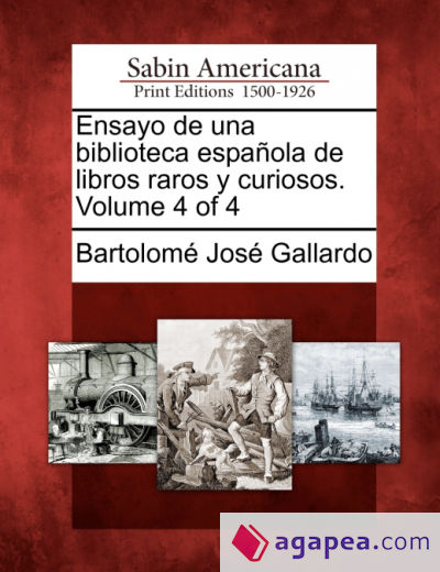 Ensayo de una biblioteca española de libros raros y curiosos. Volume 4 of 4