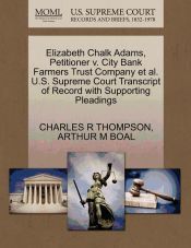 ELIZABETH CHALK ADAMS, PETITIONER V. CITY BANK FARMERS TRUST COMPANY ET ...