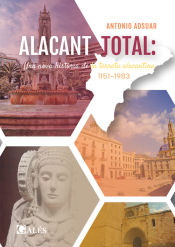 Portada de ALACANT TOTAL: Una nova historia de la terreta alicantina