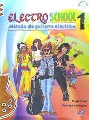 ELECTRO SCHOOL, 1 (INC.CD). METODO DE GUITARRA ELECTRICA - SERGIO PENA  CASTRO; DOMINGO RODRIGUEZ FIGUEIRA - 9788497371810