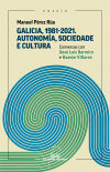 Galicia, 1981-2021. Autonomía, Sociedade e cultura. Conversas con Xosé Luís Barreiro e Ramón Billares