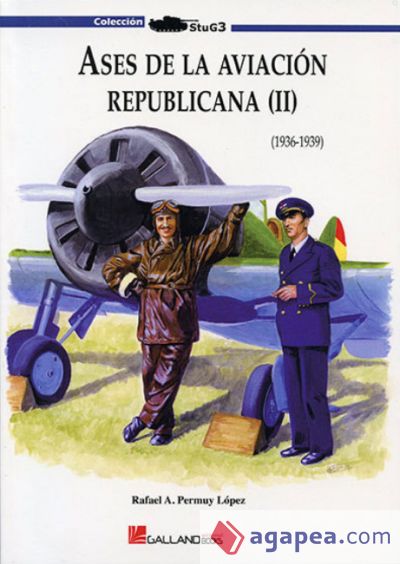 ASES DE LA AVIACION REPUBLICANA (1936-1939) (II)