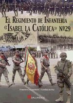 Portada de El Regimiento de Infantería "Isabel La Católica" Nº 29