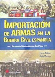 Portada de IMPORTACIÓN DE ARMAS EN LA GUERRA CIVIL ESPAÑ