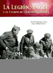 Portada de La Legión y la guerra relámpago : Yagüe y el Cuerpo de Ejército Marroquí