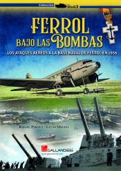 Portada de Ferrol Bajo Las Bombas