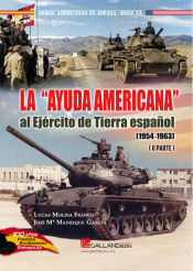 Portada de La ayuda americana al Ejército de Tierra español. 1954-1963 (II Parte)