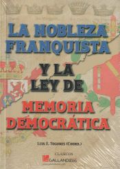 Portada de La nobleza franquista y la ley de memoria democrática