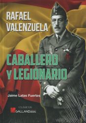 Portada de Rafael Valenzuela. Caballero y Legionario