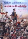 Gálvez and Spain in the American Revolution