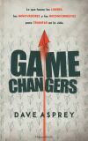 Game Changers. Lo que hacen los líderes, los innovadores y los inconformistas par