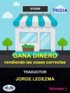 Portada de Gana Dinero Vendiendo Las Cosas Correctas (Ebook)