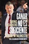 Ganar No Es Suficiente De Sarunas; Pietro Scibetta Jasikevicius