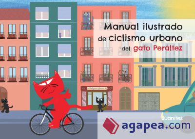 Manual ilustrado de ciclismo urbano del gato Peráltez