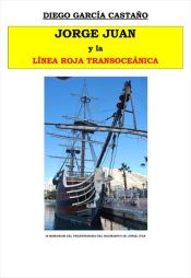 Portada de Jorge Juan y la Línea Roja Transoceánica