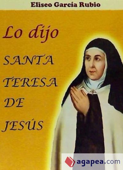 Lo dijo Santa Teresa de Jesús