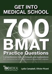 Portada de Get into Medical School - 700 BMAT Practice Questions