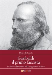Portada de Garibaldi il primo fascista (Ebook)
