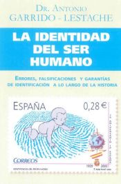 Portada de La identidad del ser humano: errores, falsificaciones y garantías de identificación a lo largo de la historia