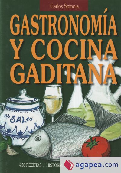 Gastronomía y cocina gaditana.: 12ª edición en TAPA DURA revisada. 400 recetas, historia, rutas y diccionario