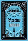 Gastronogeek. Recetas Góticas