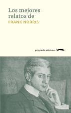Portada de Los mejores relatos de Frank Norris (Ebook)