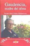 Gaudencia, Madre del alma