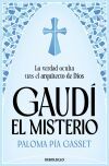 Gaud&iacute;: El Misterio De Paloma P&iacute;a Gasset
