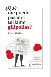 Portada de &iquest;Qu&eacute; me puede pasar si te llamo gilipollas?