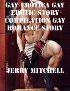 Portada de Gay erotica Gay erotic story compilation Gay romance story (Ebook)