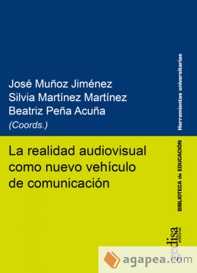 La realidad audiovisual como nuevo vehículo de comunicación