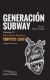 Generacion Subway. Volumen VI: Barcelona-Madrid-Tainte Love