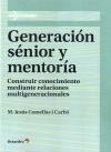 Generación sénior y mentoría : construir conocimiento mediante relaciones multigeneracionales