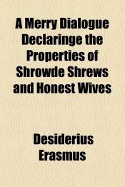 Portada de A Merry Dialogue Declaringe the Properties of Shrowde Shrews and Honest Wives
